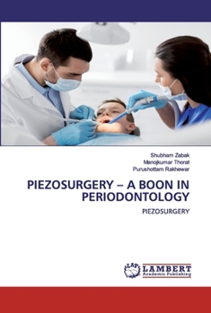 PIEZOSURGERY – A BOON IN PERIODONTOLOGY: PIEZOSURGERY