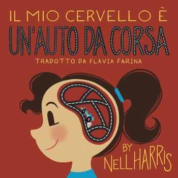 Paperback Il Mío Cervello è un'Auto da Corsa [Italian] Book