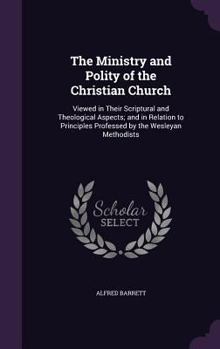 The Ministry and Polity of The Christian Church