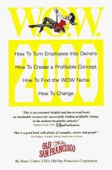 Paperback WOW: How to Turn Employees Into Owners/How to Create a Profitable Concept/How to Find the W.O.W. Niche/How to Change Book