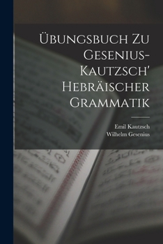 Paperback Übungsbuch Zu Gesenius-Kautzsch' Hebräischer Grammatik [German] Book