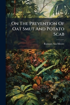 Paperback On The Prevention Of Oat Smut And Potato Scab Book