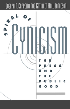 Paperback Spiral of Cynicism: The Press and the Public Good Book