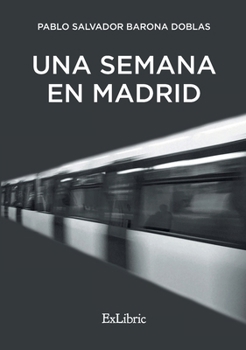 Paperback Una semana en Madrid (Spanish Edition) [Spanish] Book