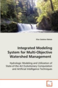 Paperback Integrated Modeling System for Multi-Objective Watershed Management Book