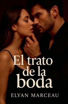 El trato de la boda (Spanish Edition)