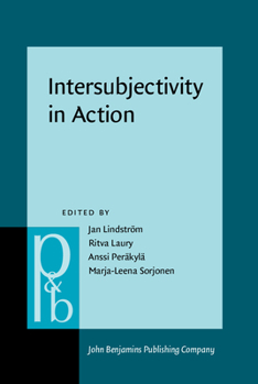 Hardcover Intersubjectivity in Action (Pragmatics & Beyond New Series) Book