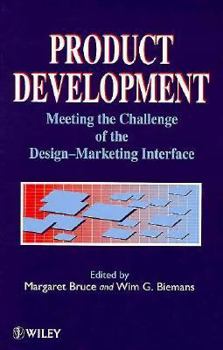 Product Development: Meeting the Challenge of the Design-Marketing Interface