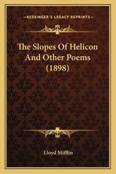 Paperback The Slopes Of Helicon And Other Poems (1898) Book