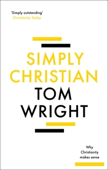 Paperback Simply Christian: Why Christianity Makes Sense Book