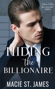 Hiding the Billionaire: A Sweet Reality Show Romance - Book #2 of the Silicon Valley Billionaires