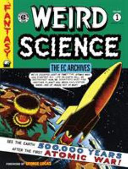 The EC Archives: Weird Science Volume 1 - Book #1 of the EC Archives: Weird Science
