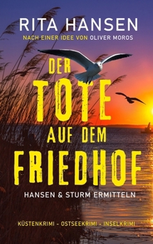 Der Tote auf dem Friedhof: Küstenkrimi - Ostseekrimi - Inselkrimi (Hansen & Sturm ermitteln) (German Edition)