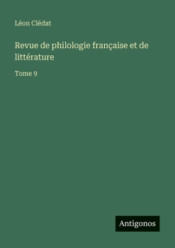 Paperback Revue de philologie française et de littérature: Tome 9 [French] Book