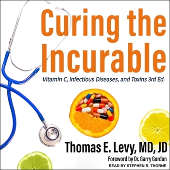 MP3 CD Curing the Incurable: Vitamin C, Infectious Diseases, and Toxins, 3rd Edition Book