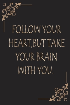 "Follow your heart but take your brain with you" Dream journal notebook