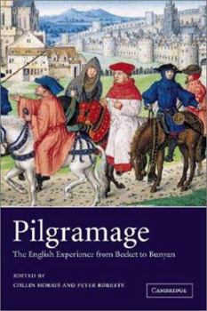 Hardcover Pilgrimage: The English Experience from Becket to Bunyan Book