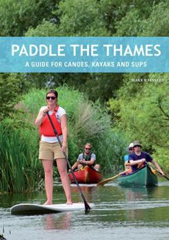 Paperback Paddle The Thames Guide For Canoes Kayak Book