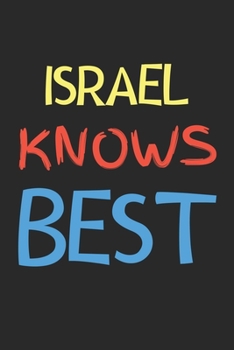 Israel Knows Best: Lined Journal, 120 Pages, 6 x 9, Israel Personalized Name Notebook Gift Idea, Black Matte Finish (Israel Knows Best Journal)