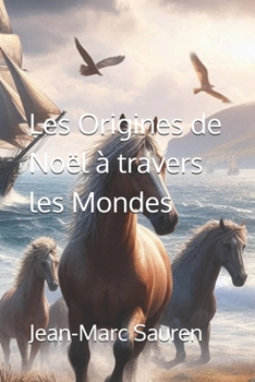 Paperback Les Origines de Noël à travers les Mondes [French] Book