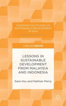 Hardcover Lessons in Sustainable Development from Malaysia and Indonesia Book