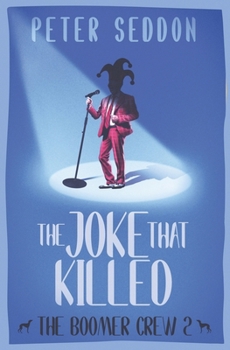 Paperback The Joke That Killed: (The Boomer Crew, Book Two) Book