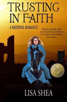 Trusting in Faith - Book #5 of the Sword of Glastonbury