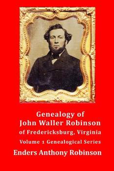 Paperback Genealogy of John Waller Robinson of Fredericksburg, Virginia Book