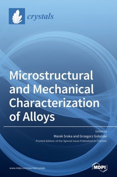 Hardcover Microstructural and Mechanical Characterization of Alloys Book