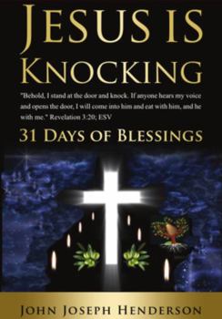 Hardcover Jesus is Knocking: 31 Days of Blessings Book