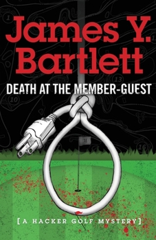 Death at the Member-Guest - Book #3 of the Pete Hacker