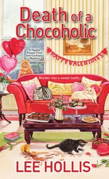 Death of a Chocoholic - Book #4 of the Hayley Powell Food and Cocktails Mystery