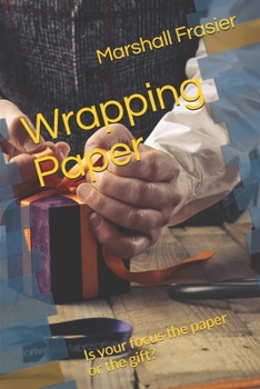 Paperback Wrapping Paper: Is your focus the paper or the gift? Book