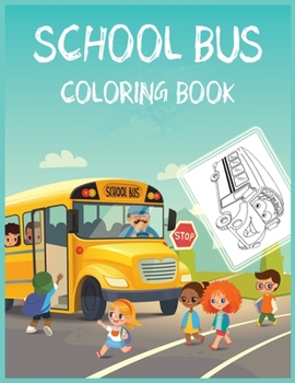Paperback School Bus Coloring Book: Fun Learning and Bus Coloring Book For Kids, Best Christmas Gift For Kids Book