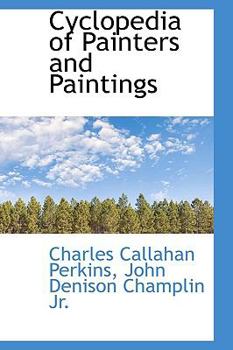 Paperback Cyclopedia of Painters and Paintings [Large Print] Book