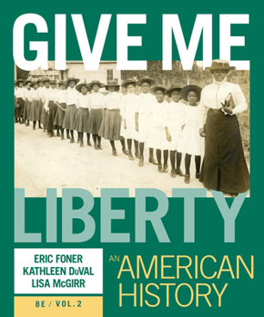 Paperback Give Me Liberty: An American History (Volume 2) Book