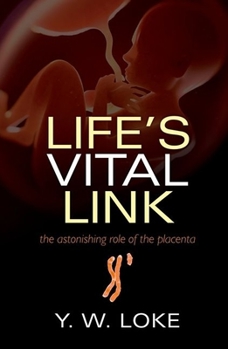 Paperback Life's Vital Link: The Astonishing Role of the Placenta Book