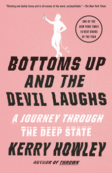 Paperback Bottoms Up and the Devil Laughs: A Journey Through the Deep State Book