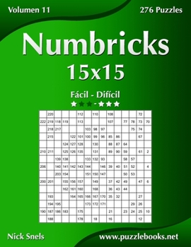 Paperback Numbricks 15x15 - De Fácil a Difícil - Volumen 11 - 276 Puzzles [Spanish] Book