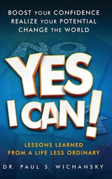 Hardcover Yes I Can! Lessons Learned from a Life Less Ordinary Book