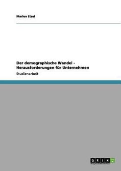 Paperback Der demographische Wandel - Herausforderungen für Unternehmen [German] Book