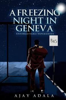 Paperback A Freezing Night in Geneva: Unforgettable Experiences Book