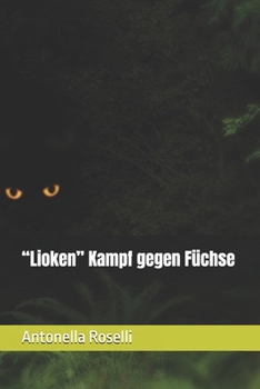 “Lioken” Kampf gegen Füchse (Fantasy) (German Edition)
