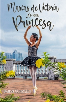 Paperback Marcas de Victoria de una Princesa [Spanish] Book