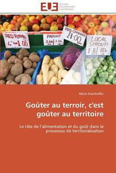 Paperback Goûter Au Terroir, c'Est Goûter Au Territoire [French] Book