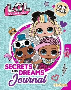 Hardcover L.O.L. Surprise!: Secrets and Dreams Journal Book