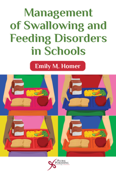 Paperback Management of Swallowing and Feeding Disorders in Schools Book