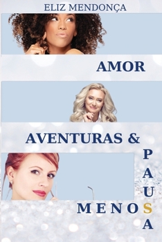 Paperback Amor, Aventuras & Meno(s)Pausa [Portuguese] Book