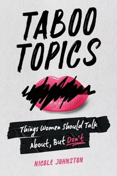Paperback Taboo Topics: Things Women Should Talk About, But Don't Book