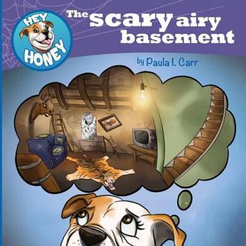 Paperback Hey Honey: The Scary Airy Basement Book